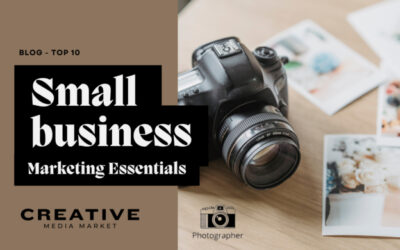 Top 10 Marketing Essentials for Small Businesses: Building Presence, Attracting Customers, and Sustaining Growth